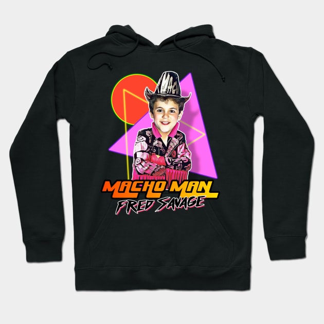 Macho Man Fred Savage Macho Man Hoodie TeePublic